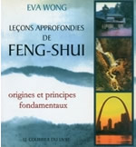 WONG Eva Leçons approfondies de Feng-Shui. Origines et principes fondamentaux -- non disponible actuellement Librairie Eklectic