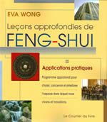 WONG Eva Leçons approfondies de feng-shui. Tome 2 : Applications pratiques -- non disponible actuellement Librairie Eklectic