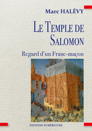 HALEVY Marc Le Temple de Salomon. Regard d´un Franc-maçon Librairie Eklectic